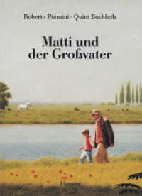 Matti und der Großvater （3. Aufl. 2011. 96 S. m. zahlr. farb. Illustr. v. Quint Buchholz. 260 m）