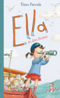 Ella in den Ferien (Die Ella-Reihe 5) （6. Aufl. 2011. 155 S. m. Illustr. 210 mm）