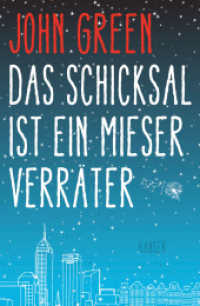 Das Schicksal ist ein mieser Verräter : Ausgezeichnet mit dem Buxtehuder Bullen 2012 und dem Deutschen Jugendliteraturpreis 2013, Kategorie Preis der Jugendlichen （32. Aufl. 2012. 288 S. 219 mm）