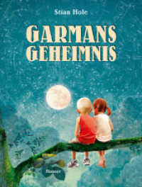 Garmans Geheimnis （2012. 56 S. Durchgehend farbig illustriert. 281 mm）