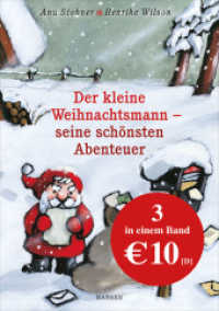 Der kleine Weihnachtsmann - seine schönsten Abenteuer : Der kleine Weihnachtsmann; Der kleine Weihnachtsmann geht in die Stadt; Der kleine Weihnachtsmann reist um die Welt. 3 Bde. in 1 Bd. （2. Aufl. 2012. 96 S. m. zahlr. bunten Bild. 165 mm）