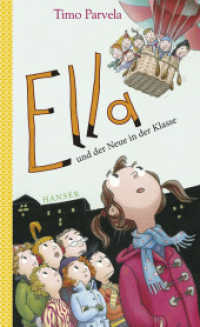 Ella und der Neue in der Klasse (Die Ella-Reihe 7) （4. Aufl. 2013. 160 S. Mit Illustr. 210 mm）