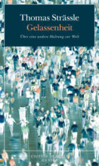 Gelassenheit : Über eine andere Haltung zur Welt (Edition Akzente) （10. Aufl. 2013. 144 S. 201 mm）
