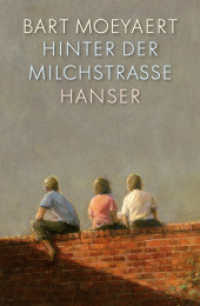 Hinter der Milchstraße : Ausgezeichnet mit dem Boekenleeuw 2012 （2013. 160 S. 220 mm）