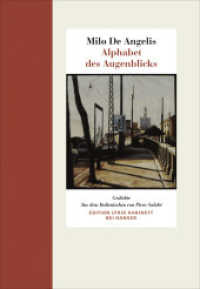 Alphabet des Augenblicks : Gedichte. Edition Lyrik Kabinett (Edition Lyrik Kabinett bei Hanser) （2013. 160 S. 211 mm）