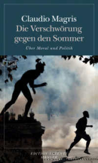 Die Verschwörung gegen den Sommer : Über Moral und Politik （2013. 152 S. 202 mm）