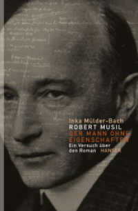 Robert Musil: Der Mann ohne Eigenschaften : Ein Versuch über den Roman （2. Aufl. 2013. 544 S. m. Abb. 219 mm）