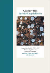 Für die Ungefallenen : Ausgewählte Gedichte 1959-2007 Edition Lyrik Kabinett (Edition Lyrik Kabinett bei Hanser) （2014. 176 S. 212 mm）
