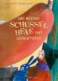 Die kleine Schusselhexe hat Geburtstag (Die kleine Schusselhexe) （2014. 32 S. Durchgehend farbig illustriert. 304 mm）