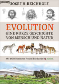 Evolution : Eine kurze Geschichte von Mensch und Natur （2. Aufl. 2016. 240 S. m. zahlr. farb. Abb. 245 mm）