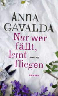 Nur wer fällt, lernt fliegen : Roman （2. Aufl. 2014. 187 S. 210 mm）