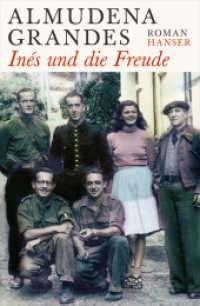 Inés und die Freude : Roman （2014. 672 S. 221 mm）