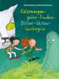 Katzenaugen-grüne-Trauben-Blitzer-Glitzer-Geistergrün （2015. 32 S. m. zahlr. bunten Bild. 282 mm）