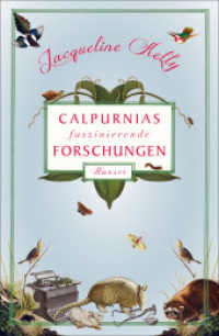 Calpurnias faszinierende Forschungen (Calpurnia .2) （2015. 320 S. 219 mm）