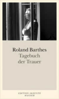 Tagebuch der Trauer : 26. Oktober 1977 - 15. September 1979. Texterstellung und Anmerkungen von Nathalie Léger (Edition Akzente) （2010. 272 S. 201 mm）