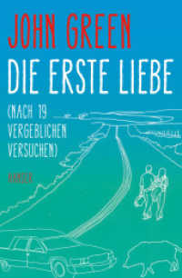 Die erste Liebe (nach 19 vergeblichen Versuchen) （2016. 288 S. 220 mm）