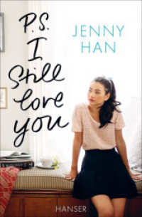 P.S. I still love you (Die Lara-Jean-Reihe / Boys Trilogie / To All the Boys I've Loved Before 2) （7. Aufl. 2017. 336 S. 217 mm）