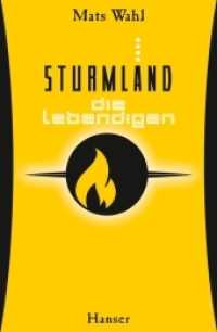 Sturmland - Die Lebendigen (Sturmland 4) （2017. 416 S. 219 mm）