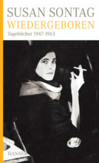Wiedergeboren : Tagebücher 1947-1963. Vorwort: Rieff, David （2010. 384 S. 215 mm）