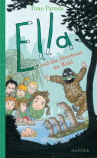 Ella und das Abenteuer im Wald (Die Ella-Reihe 14) （2017. 160 S. m. Illustr. v. Sabine Wilharm. 210 mm）