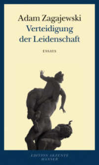 Verteidigung der Leidenschaft : Essays （2008. 204 S. 201 mm）