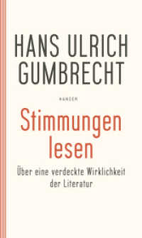 Stimmungen lesen : Über eine verdeckte Wirklichkeit der Literatur （2011. 182 S. 201 mm）