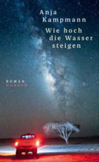 Wie hoch die Wasser steigen : Roman. Ausgezeichnet mit dem Mara-Cassens-Preis 2018 （3. Aufl. 2018. 352 S. 211 mm）