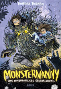 Monsternanny - Eine ungeheuerliche Überraschung (Monsternanny 1) （2018. 397 S. Durchgehend illustriert. 216 mm）