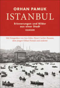Istanbul : Erinnerungen und Bilder aus einer Stadt （2018. 651 S. Durchgehend bebildert. 245 mm）