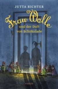 Frau Wolle und der Duft von Schokolade (Frau Wolle 1) （2018. 144 S. Durchgehend vierfarbig illustriert. 221 mm）