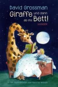 Giraffe und dann ab ins Bett! （2. Aufl. 2018. 112 S. Durchgehend farbig illustriert. 246 mm）