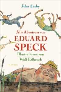 Alle Abenteuer von Eduard Speck （2. Aufl. 2018. 240 S. Durchgehend vierfarbig illustriert. 246 mm）