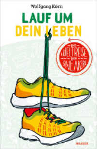 Lauf um dein Leben! : Die Weltreise der Sneakers （2019. 232 S. 221 mm）