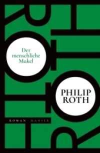Der menschliche Makel : Roman. Nachwort von Denis Scheck. Ausgezeichnet mit dem PEN/Faulkner Award 2001 (Die amerikanische Trilogie .3) （2018. 408 S. 220 mm）
