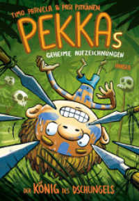 Pekkas geheime Aufzeichnungen - Der König des Dschungels (Die Pekka-Reihe 5) （2019. 136 S. m. Illustr. 216 mm）