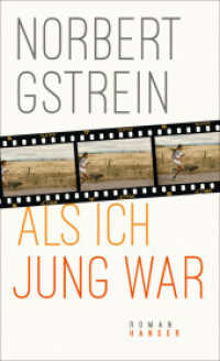 Als ich jung war : Roman. Ausgezeichnet mit dem Österreichischen Buchpreis 2019 und nominiert für den Wilhelm-Raabe-Literaturpreis (Shortlist) （4. Aufl. 2019. 352 S. 191 mm）