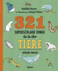 321 superschlaue Dinge, die du über Tiere wissen musst (Superschlaue Dinge) （2. Aufl. 2019. 312 S. Durchgehend vierfarbig illustriert. 241 mm）