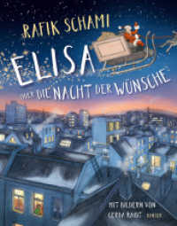 Elisa oder Die Nacht der Wünsche （2. Aufl. 2019. 32 S. m. zahlr. bunten Bild. 285 mm）