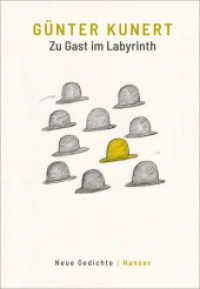 Zu Gast im Labyrinth : Neue Gedichte （2. Aufl. 2019. 112 S. 216 mm）