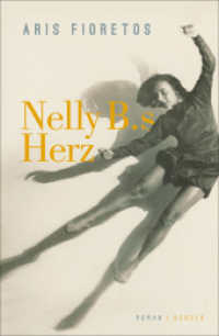 Nelly B.s Herz : Roman （2. Aufl. 2020. 336 S. 218 mm）