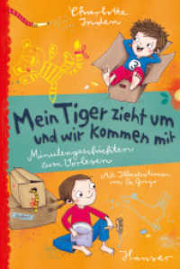 Mein Tiger zieht um - und wir kommen mit : Minutengeschichten zum Vorlesen （2. Aufl. 2020. 96 S. Mit zahlreichen farbigen Abbildungen. 243 mm）