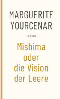 Mishima oder Die Vision der Leere （1985. 120 S. 201 mm）