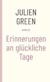 Erinnerungen an glückliche Tage （2008. 270 S. 205 mm）