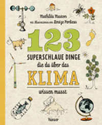 123 superschlaue Dinge, die du über das Klima wissen musst (Superschlaue Dinge) （2. Aufl. 2020. 144 S. Durchgehend vierfarbig illustriert. 240 mm）