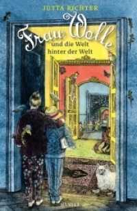 Frau Wolle und die Welt hinter der Welt (Frau Wolle 3) （2020. 160 S. Durchgehend vierfarbig illustriert. 218 mm）