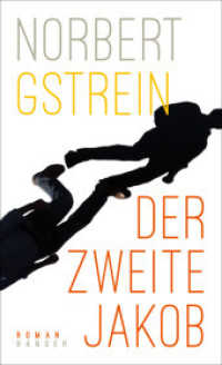 Der zweite Jakob : Roman. Nominiert für den Deutschen Buchpreis 2021 (Shortlist) （5. Aufl. 2021. 448 S. 190 mm）
