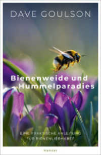 Bienenweide und Hummelparadies : Eine praktische Anleitung für Bienenliebhaber （2. Aufl. 2021. 352 S. Mit farbigen Abbildungen. 218 mm）