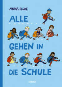 Alle gehen in die Schule （4. Aufl. 2021. 72 S. Mit zahlreichen farbigen Abbildungen. 280 mm）