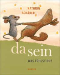 Da sein : Was fühlst du? （8. Aufl. 2021. 64 S. Durchgehend vierfarbig illustriert. 210 mm）