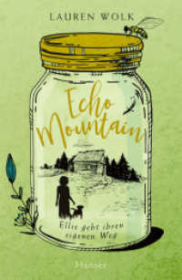 Echo Mountain : Ellie geht ihren eigenen Weg （2. Aufl. 2021. 384 S. 218 mm）